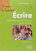 Trait d'union 1/A1  Cahier d'exercices "Ecrire" купить