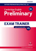 Oxford Preparation and Practice for Cambridge English B1 Preliminary Exam Trainer with Key купить