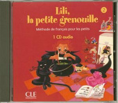 Lili, la petite grenouille 2 - CD audio collectif купить