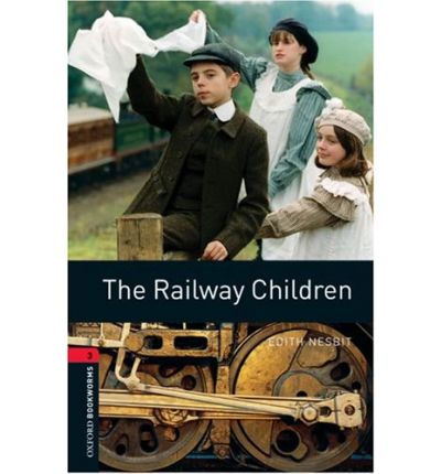 Oxford Bookworms Library Stage 3 (Intermediate) The Railway Children купить