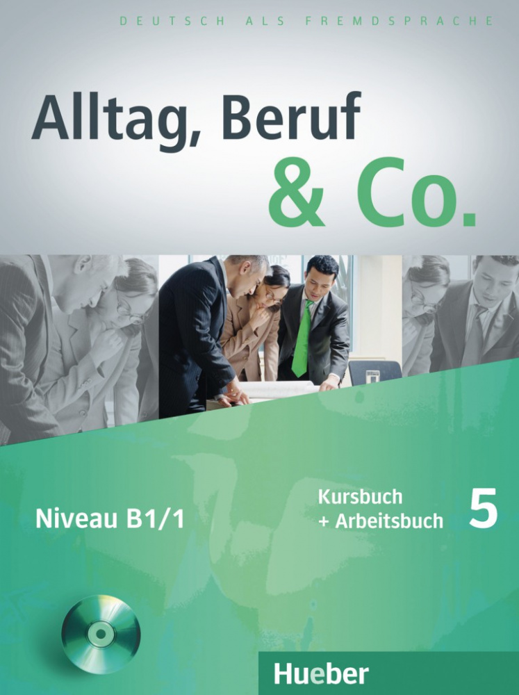 Alltag, Beruf & Co. 5 Kursbuch + Arbeitsbuch mit Audio-CD zum Arbeitsbuch купить