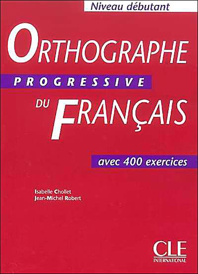 Orthographe Progressive du francais Debutant 400 exercices - Livre de l'eleve купить