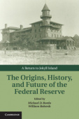 The Origins, History, and Future of the Federal Reserve: A Return to Jekyll Island купить