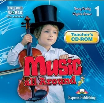 Explore Our World 1 - Music all Around. Teacher's CD-ROM купить