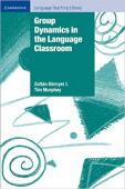 Cambridge Language Teaching Library: Group Dynamics in the Language Classroom купить
