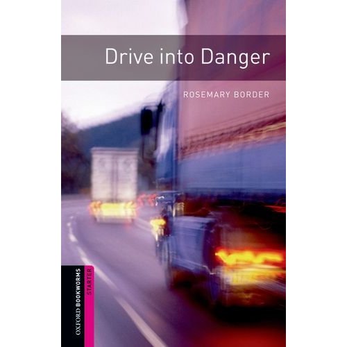 Oxford Bookworms Library Starter Drive into Danger купить