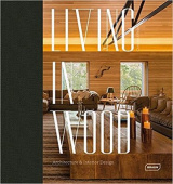 Living in Wood: Architecture & Interior Design купить