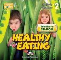 Explore Our World 2 - Healthy Eating. Teacher's CD-ROM купить