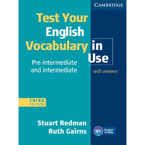 Test Your English Vocabulary in Use: Pre-intermediate and Intermediate (Third Edition) Book with ans купить