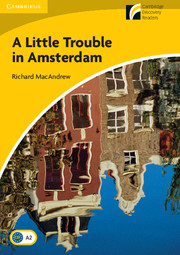 Cambridge Discovery Readers Level 2 A Little Trouble in Amsterdam купить