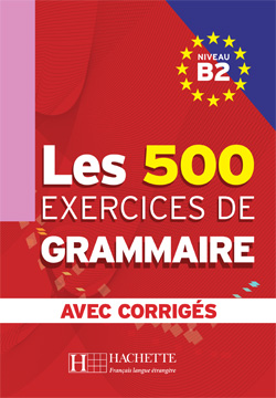 Les 500 Exercices de Grammaire B2 - Livre + corriges integres купить
