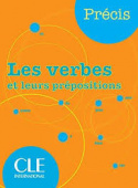 Les verbes et leurs prepositions  Avance / Debutants / Intermediaire / Perfectionnement/Perfectionnement купить