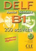 Nouveau DELF Junior & Scolaire B1 - Livre de l'eleve - 200 activites купить