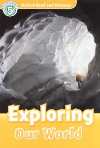 Oxford Read and Discover Level 5 (Pre-Intermediate / Intermediate) Exploring Our World with MP3 download купить