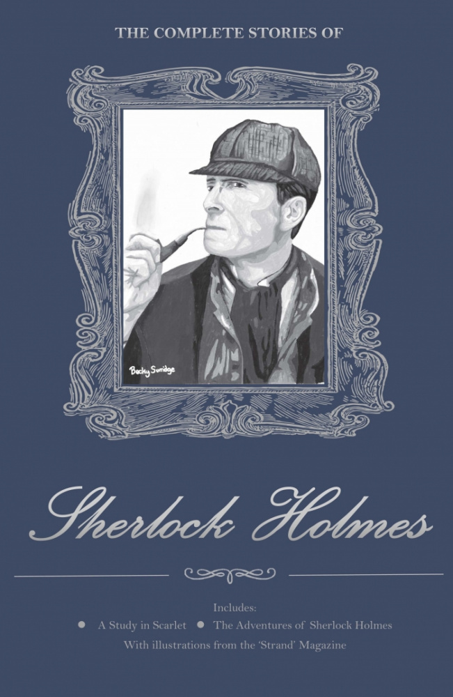 Doyle A. С. The Complete Stories Of Sherlock Holmes купить