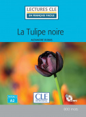 Lecture CLE en français facile Niveau 2 (800 Mots): La tulipe noire - Livre + CD купить