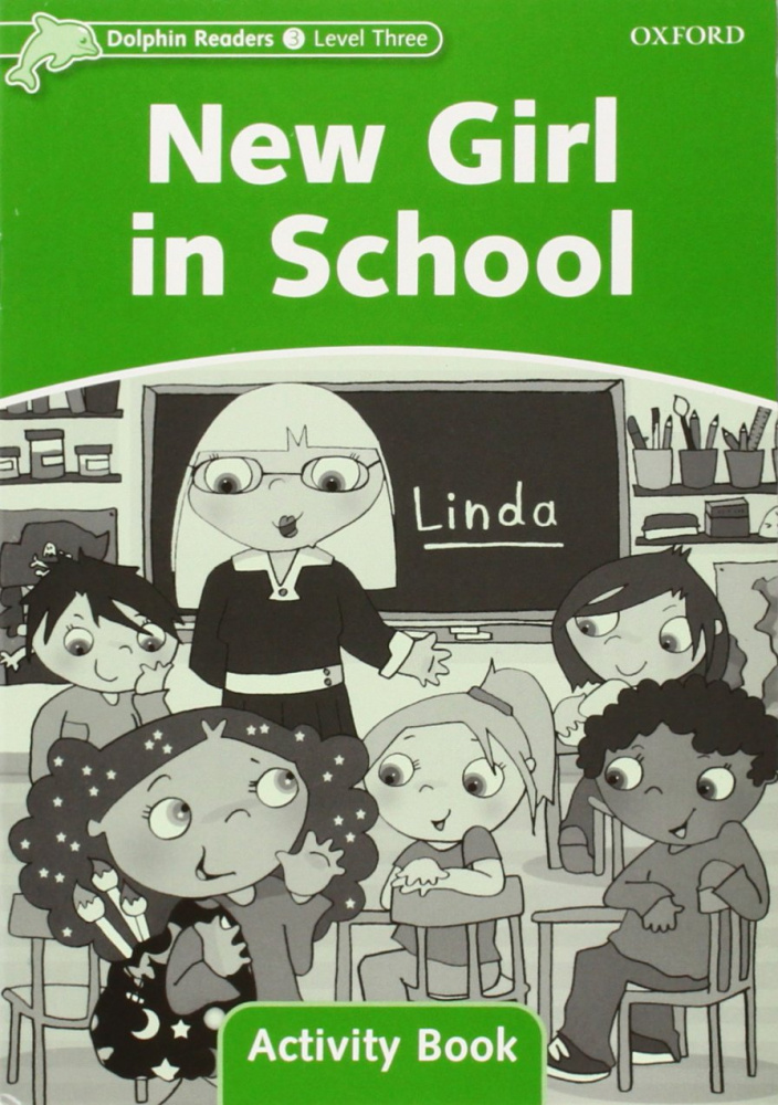 Dolphin Readers 3 New Girl in School - Activity Book купить