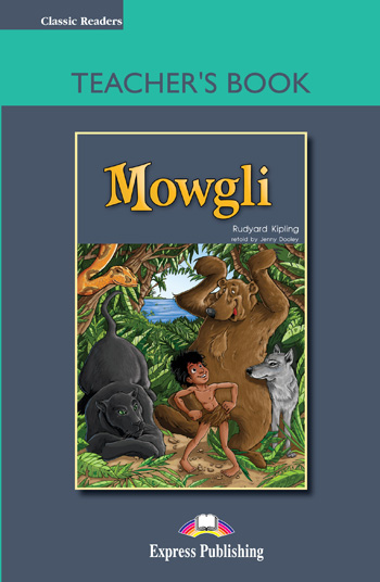 Classic Readers Level 3 Mowgli Teacher's Book купить