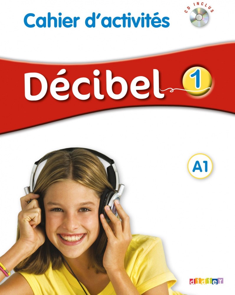 Decibel 1 niveau A1 Cahier d'activites + CD audio купить