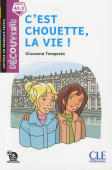 Lecture Decouverte 2ème édition: Niveau A1.1 - C'est chouette, la vie! - Audio téléchargeable купить