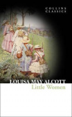 Collins Classics: Alcott Louisa May. Little Women купить