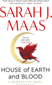 House of Earth and Blood : The epic new fantasy series from multi-million and #1 New York Times bestselling author Sarah J. Maas купить