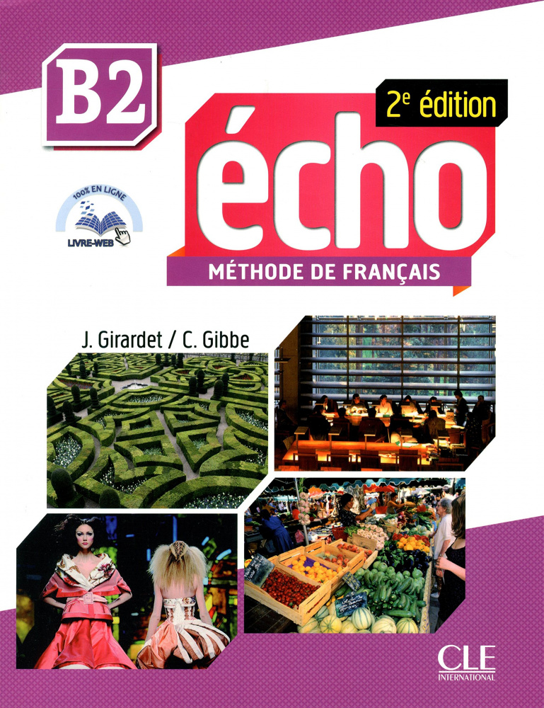 Echo B2 - 2e edition - Livre de l'eleve + Dvd-rom + Livre-web купить