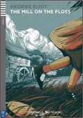 Young Adult ELI Readers Stage 4: The Mill On The Floss + CD (Upper-Intermediate 1800 headwords) купить