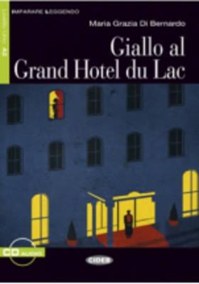 Imparare Leggendo A2: Giallo Al Grand Hotel Du Lac + СD купить