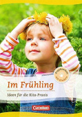 Projektarbeit mit Kindern: Im Frühling: Ideen für die Kita-Praxis ab 5 Jahren купить