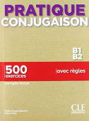 Pratique Conjugaison B1-B2 500 Exercices Livre + corriges купить