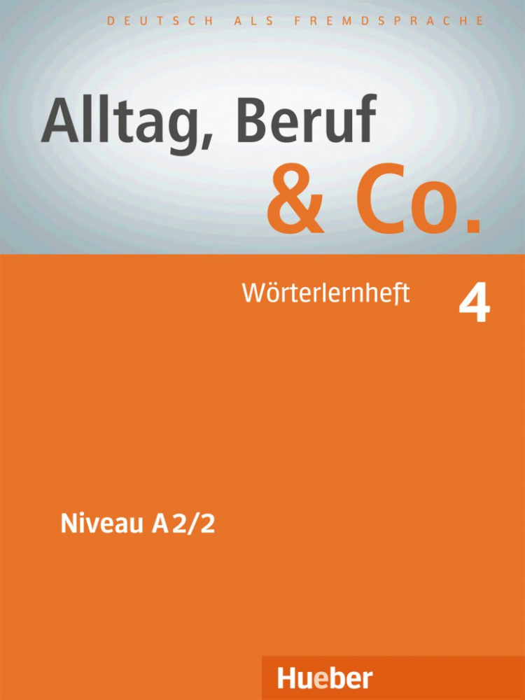 Alltag, Beruf & Co. 4 Worterlernheft купить