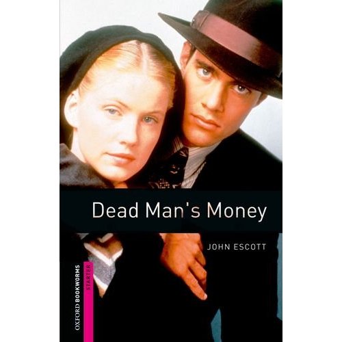 Oxford Bookworms Library Starter Dead Man's Money купить