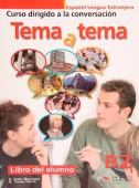 Tema a tema B2 Curso De Conversacion: Libro Del Alumno купить