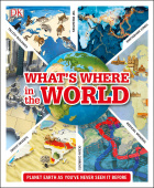 What's Where in the World: Planet Earth as you've never seen it before купить