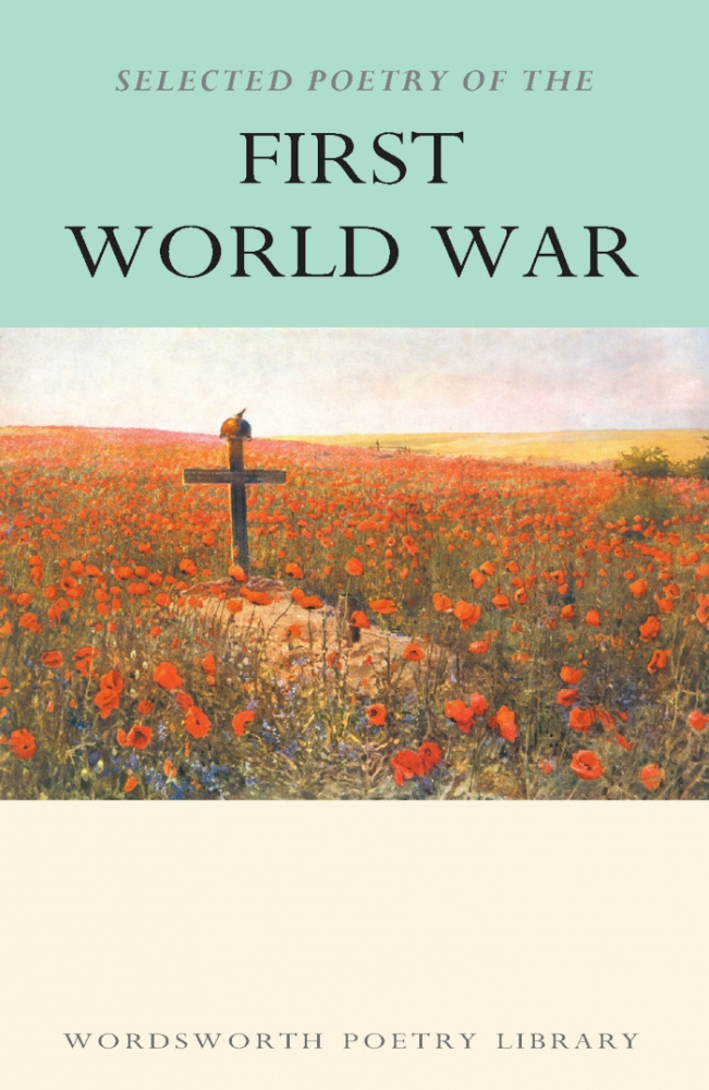 Selected Poetry Of The First World War купить