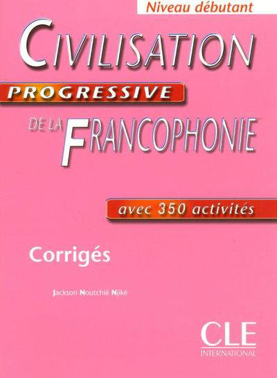Civilisation Progressive de la francophonie dеbutant  - Corrigеs купить