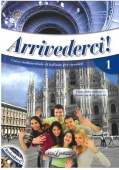 Arrivederci! 1 Libro e quaderno + Tracce audio, QR code + Video купить