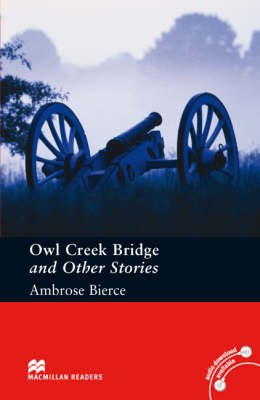 Macmillan readers: Level Pre-Intermediate 1400 words Owl Creek Bridge and Other Stories купить