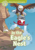 Oxford Read and Imagine Level 3 The Eagle's Nest with MP3 download купить