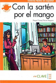 Lecturas Graduadas Adultos B2: Con La Sarten Por El Mango купить