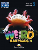 Explore Our World 5 Weird Animals Reader With Cross-Platform Application купить