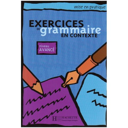 Exercices de Grammaire en Contexte (Mise en pratique Grammaire) - Avance - Livre de l'eleve купить