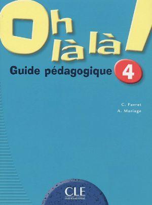 Oh la la! 4 - Livre du professeur купить