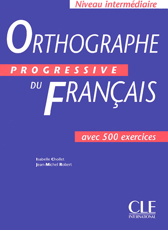 Orthographe Progressive du francais Intermediaire 500 exercices - Livre de l'eleve купить