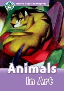 Oxford Read and Discover Level 4 (Elementary / Pre-Intermediate) Animals in Art купить