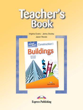 Career Paths: Construction I - Buildings Teacher's Book купить