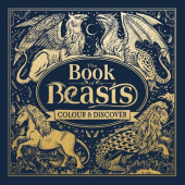Book of Beasts: Colour and Discover купить