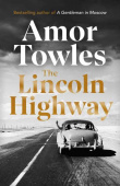 The Lincoln Highway : A New York Times Number One Bestseller купить