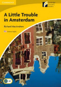 Cambridge Discovery Readers Level 2: A Little Trouble in Amsterdam купить